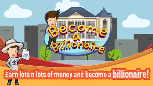 Become a Billionaire