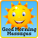 Cover Image of Tải xuống Good Morning Messages 1.1 APK