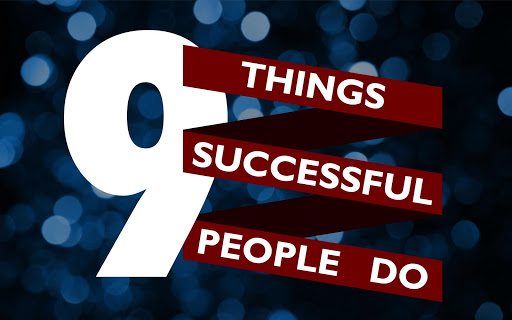 9 Things Successful People Do