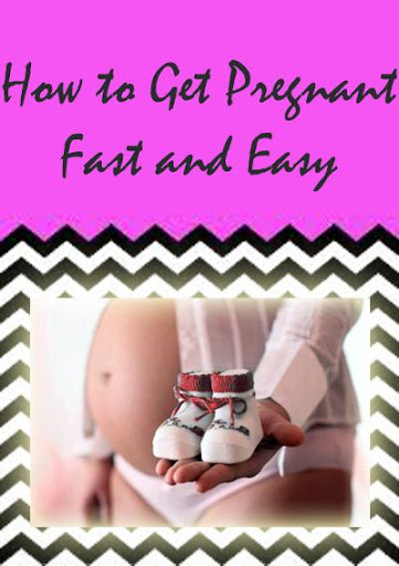 Get Pregnant Fast and Easy
