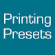 How to use the printing presets!