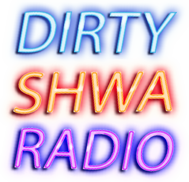 DIRTY SHWA