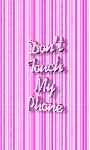 Don't Touch My Phone LWP