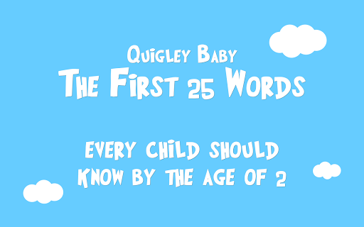 Quigley First 25 Words