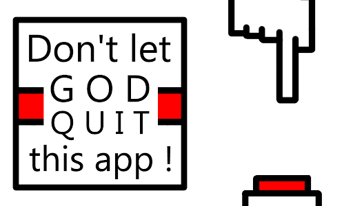 Don't let God quit this app