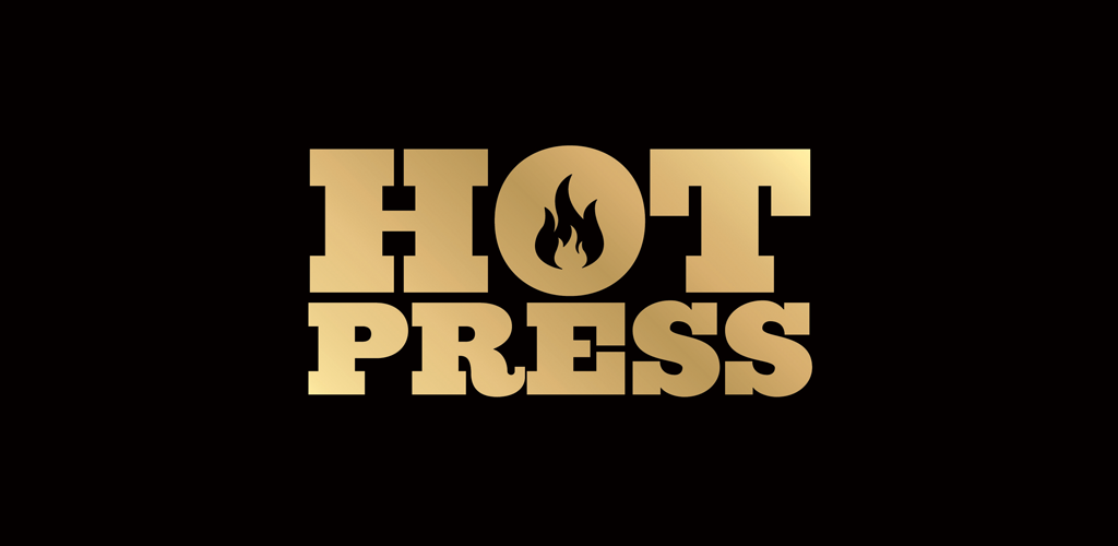Hot pressed. Hot Press.