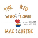 The Kid Who Loved Mac and Cheese cover