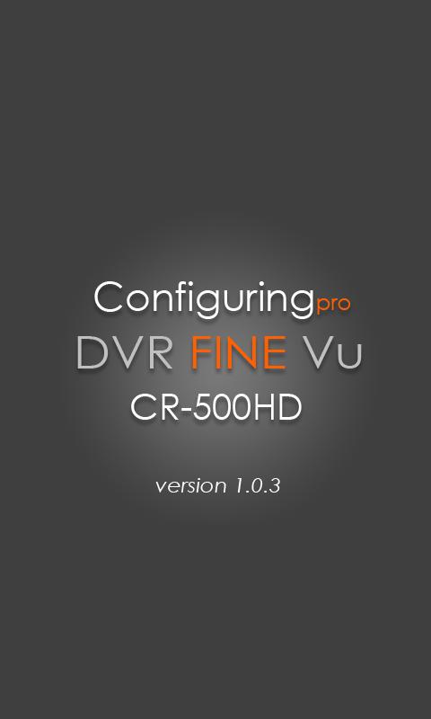 FineVu CR-500HD configuringPRO Screen 1