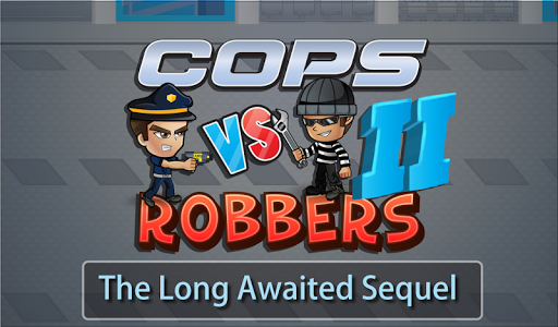 COPS VS ROBBERS 2