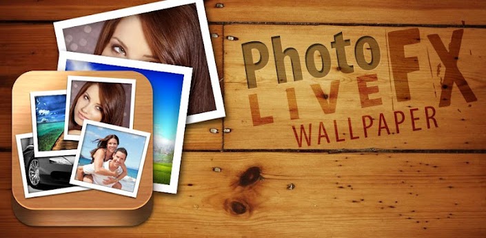 Photo FX Live Wallpaper