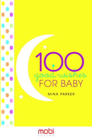 100 Good Wishes for Baby