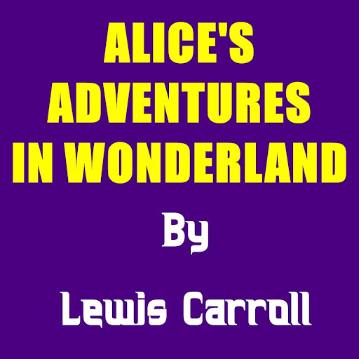 ALICE ADVENTURES IN WONDERLAND