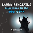 Sammy Ringtail's Adventure to the BIG CITY cover