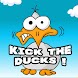 Kick The Ducks !