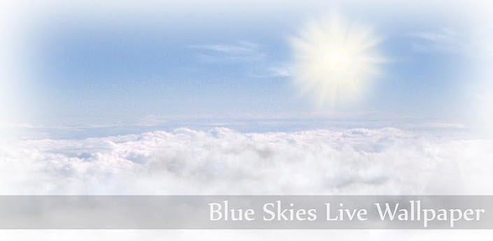 :: الخلفية الحية Blue Skies Live Wallpaper 2.0 بأخر اصدار ونسخة مدفوعة :: FaZr2XWl7pdwn__QuygShvqm2EmTKedyxY4dqzIyxUUNKDMguZsYzqGjP-DQVD0lVWWo=w705