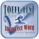 TOEFL Incorrect Word