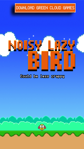 Noisy Lazy Bird