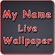 My Name Live Wallpaper - Text APK