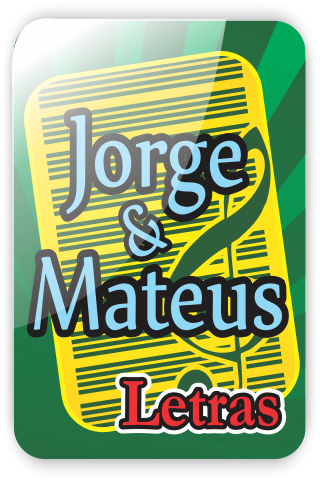 Jorge e Mateus Letras