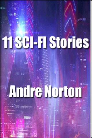 Andre Norton 11 Sci-fi Stories