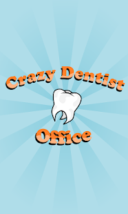 Crazy Dentist Office