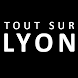 Tout sur lyon