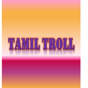 Tamil Troll 1.0