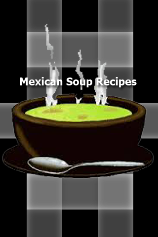 Mexican Soup Recipes