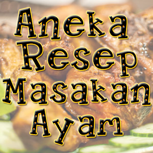 Resep Masakan Ayam Pilihan 1.2