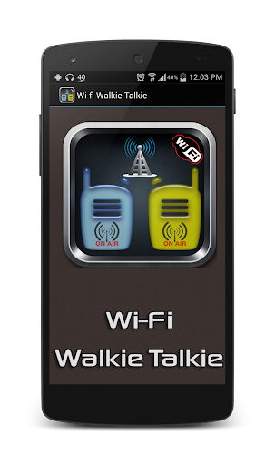 Ultimate Android Walkie Talkie