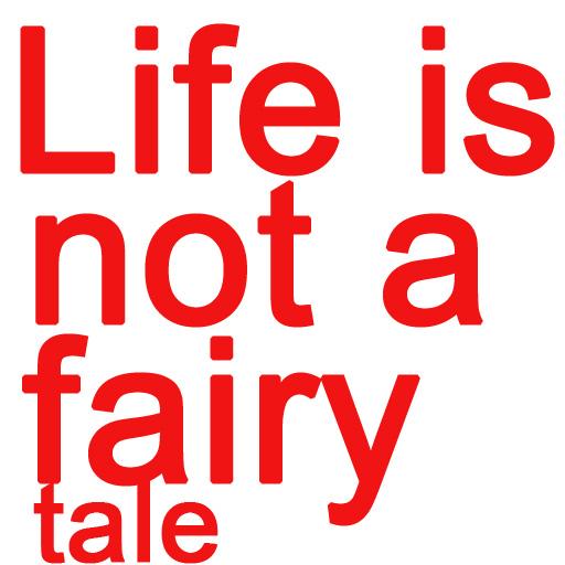 Life is not a fairy tale Book1