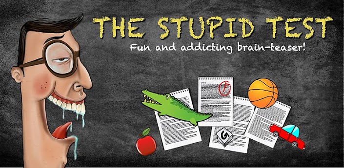 The Stupid Test