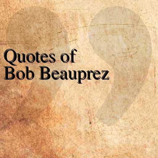 Quotes of Bob Beauprez LOGO-APP點子