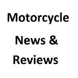Motorcycle News And Reviews