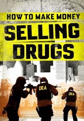 How to Make Money Selling Drugs