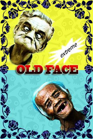 Old face before I die Extreme