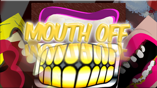 Mouth Off