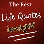 The Best Life Quotes Images Apk