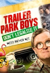 Trailer Park Boys: Don't Legalize It