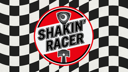 SHAKIN' RACER