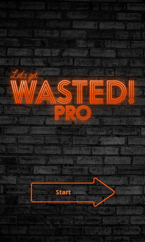 Lets get WASTED! Pro Screen 1