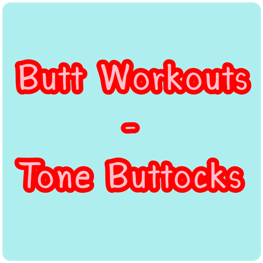 Butt Workouts – Tone Buttocks