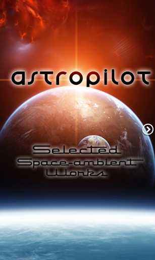 ASTROPILOT…Space-ambient Works