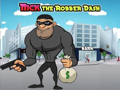 Nick the Robber Dash