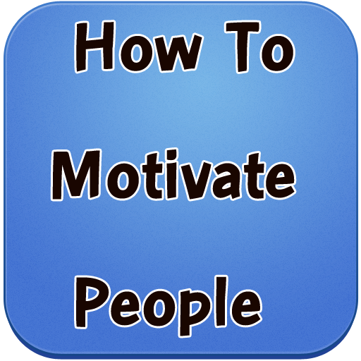 How to Motivate people