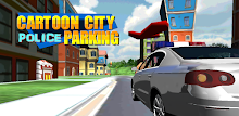 Cartoon City Police Parking 3D APK