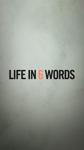 Life in 6 Words