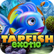 Tap Fish Exotic