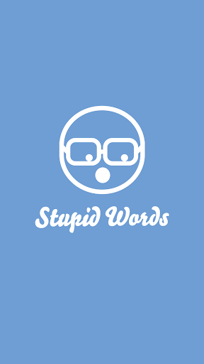 Stupid Words