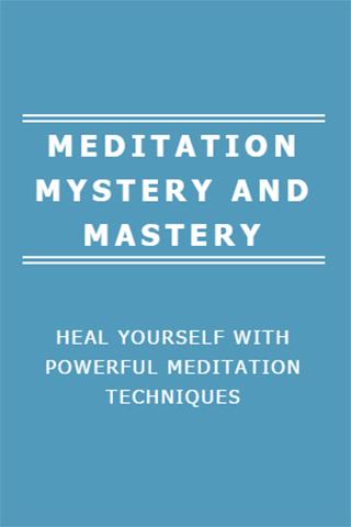 MEDITATION MYSTERY AND MASTERY